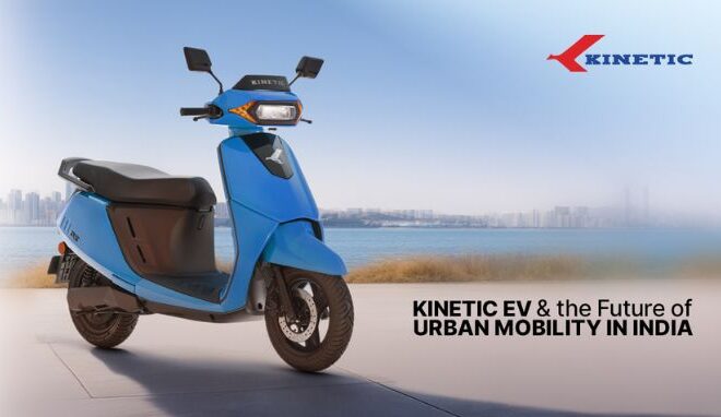 Kinetic EV & the Future of Urban Mobility in India
